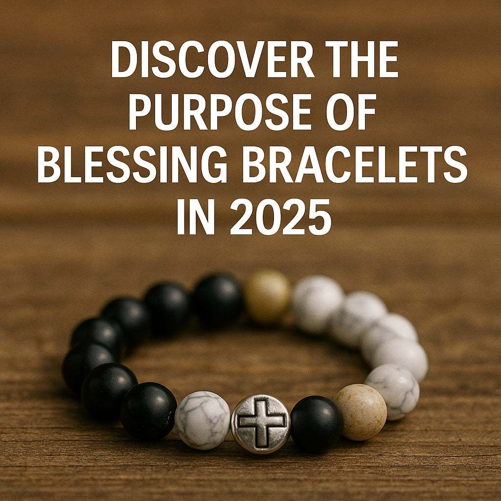 Discover the Purpose of Blessing Bracelets in 2025